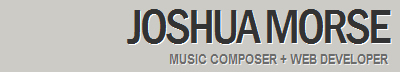 Joshua Morse, music and web design